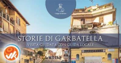 SEGRETI E STORIE DI GARBATELLA